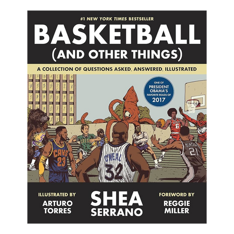 Basketball (and Other Things): A Collection of Questions Asked, Answered, Illustrated