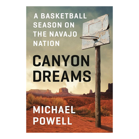 Canyon Dreams: A Basketball Season on the Navajo Nation