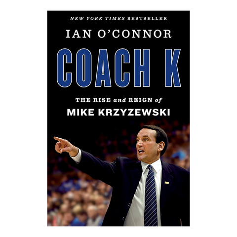 Coach K: The Rise and Reign of Mike Krzyzewski
