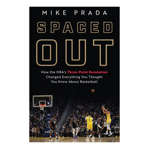Spaced Out: How the Nba's Three-Point Revolution Changed Everything You Thought You Knew about Basketball