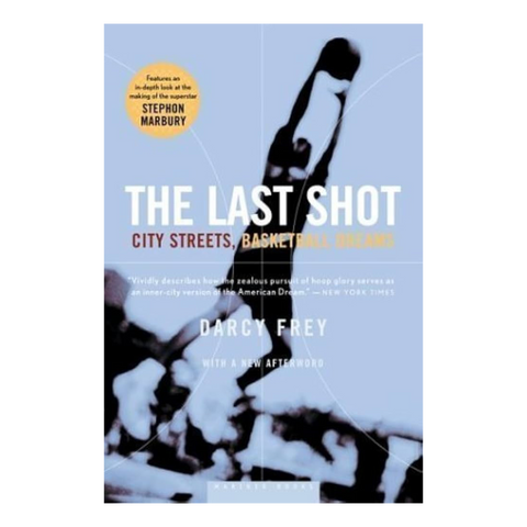 The Last Shot: City Streets, Basketball Dreams